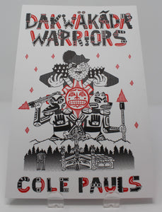 Cole Pauls - Dakwäkãda Warriors Book (3 Issues in 1)