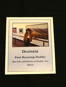 Dezitata Fast Running Daddy: The Life & Stories Of Paddy Jim (2015) By Stephen Reid