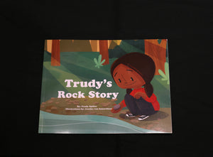 Trudy's Rock Story By Trudy Spiller and Jessika Von Innerebner